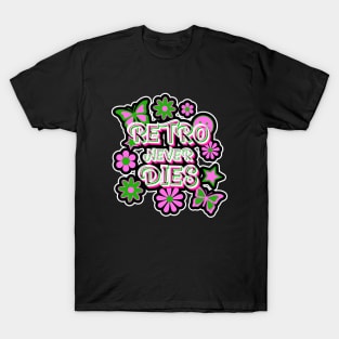 60S STYLE Floral Retro Never Dies T-Shirt